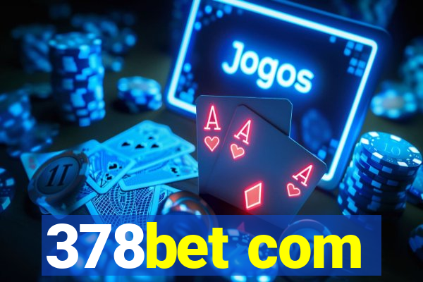 378bet com